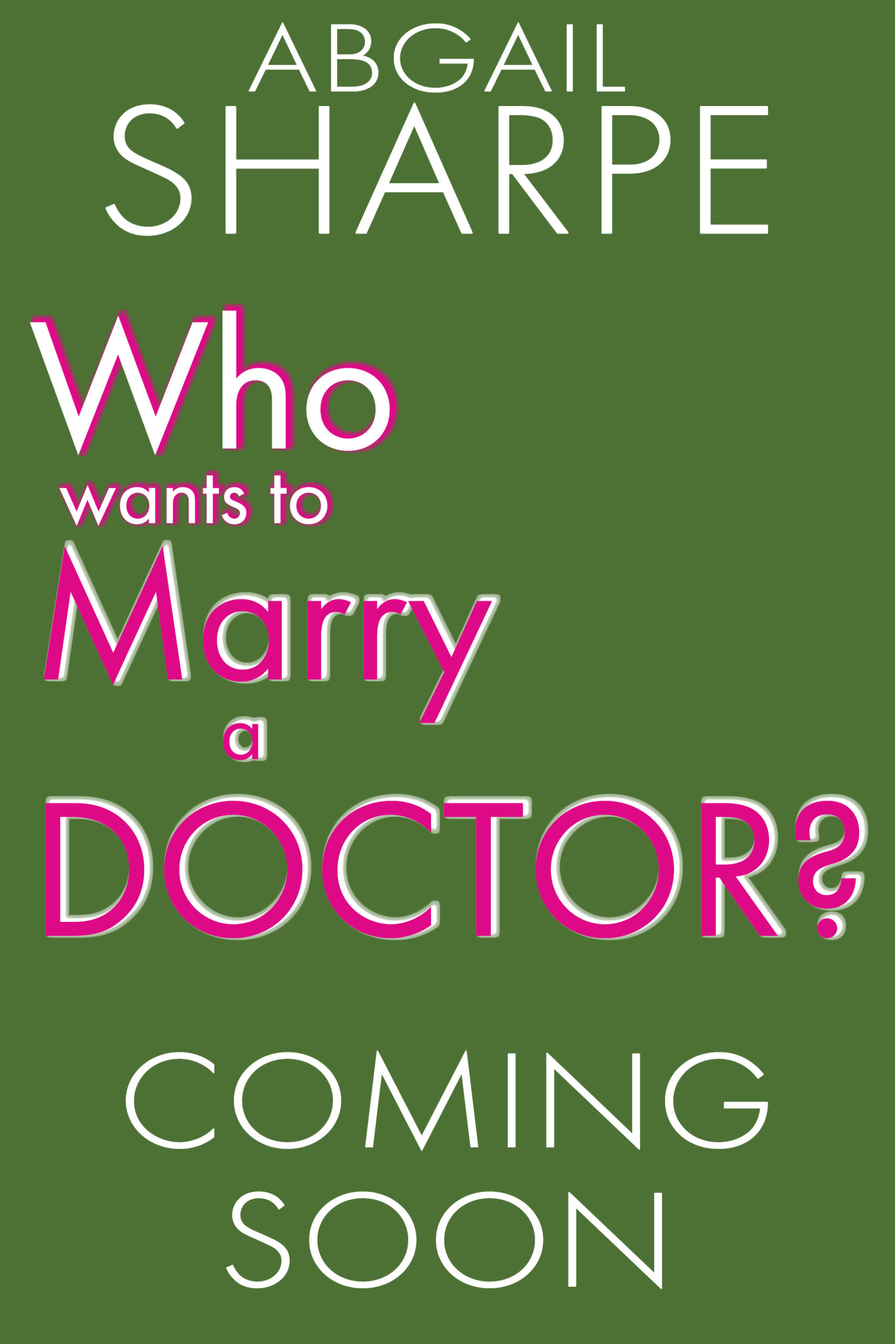 Who Wants to Marry a Doctor?